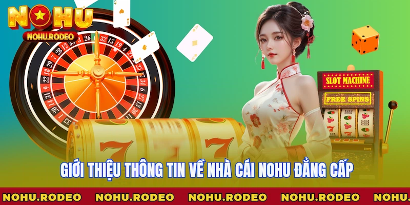 Giới thiệu thông tin về nhà cái Nohu đẳng cấp