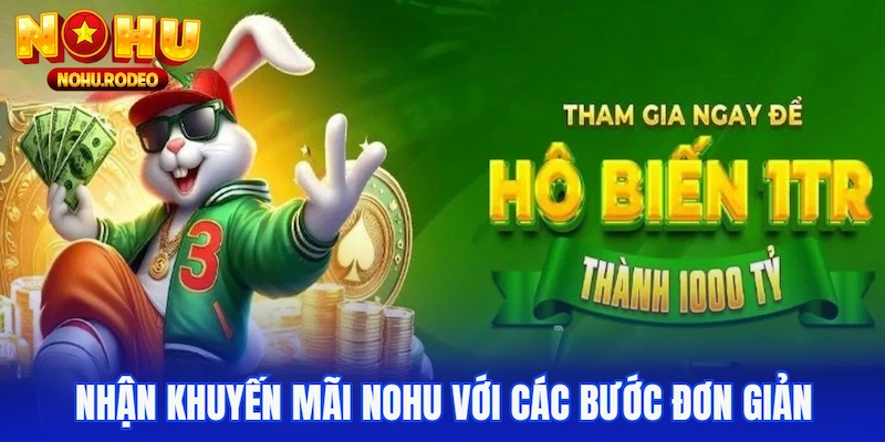 Nhận khuyến mãi Nohu với các bước đơn giản