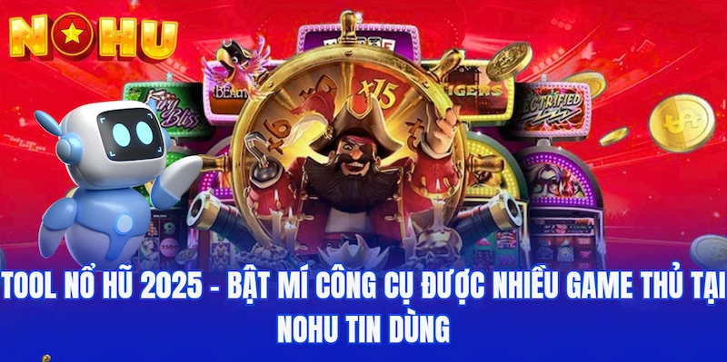 Tool nổ hũ 2025
