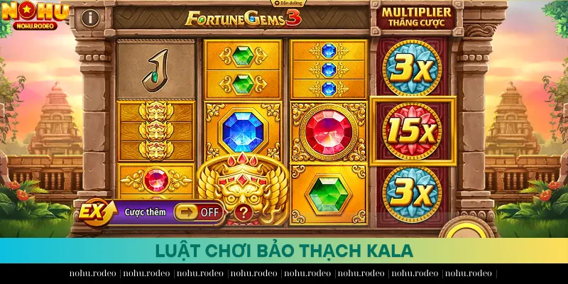 Luật chơi Bảo thạch Kala cho thành viên mới
