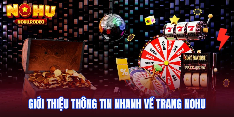 Giới thiệu thông tin nhanh về trang Nohu